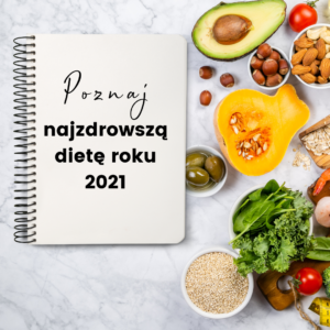 najzdrowsza dieta w 2021